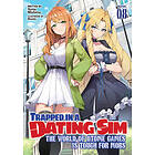 Trapped in a Dating Sim: The World of Otome Games is Tough for Mobs (Light Novel) Vol. 8