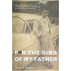 For the Sins of My Father: A Mafia Killer, His Son, and the Legacy of a Mob Life