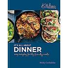 Kitchen Sanctuary: It's All About Dinner