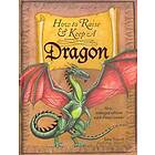 How to Raise and Keep a Dragon