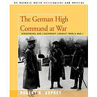 The German High Command at War