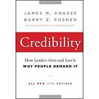 Credibility – How Leaders Gain and Lose It, Why People Demand It 2e