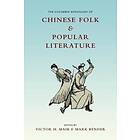 The Columbia Anthology of Chinese Folk and Popular Literature