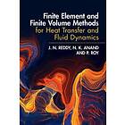 Finite Element and Finite Volume Methods for Heat Transfer and Fluid Dynamics