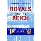 Royals and the Reich