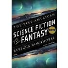 The Best American Science Fiction And Fantasy 2022