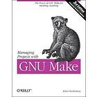 Managing Projects with GNU make 3e