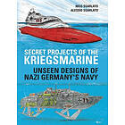 Secret Projects of the Kriegsmarine