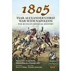 1805 Tsar Alexander's First War with Napoleon