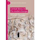 Combat Stress in Pre-modern Europe