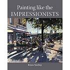 Painting Like the Impressionists