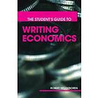 The Student's Guide to Writing Economics