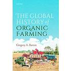 The Global History of Organic Farming