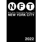 Not For Tourists Guide to New York City 2022