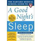 The Harvard Medical School Guide to a Good Night's Sleep