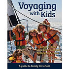 Voyaging with Kids: A Guide to Family Life Afloat