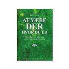 At være der hvor du er