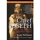 Chief Joseph & the Flight of the Nez Perce: The Untold Story of an American Tragedy