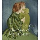 Inside Out: The Prints of Mary Cassatt