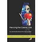 Piercing the Cosmic Veil: You Shall Not Be Afraid of the Terror by Night