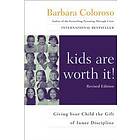 Kids Are Worth It! Revised Edition: Giving Your Child the Gift of Inner Discipline