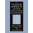 The TEACCH Approach to Autism Spectrum Disorders