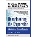 Reengineering the Corporation: A Manifesto for Business Revolution