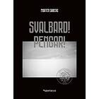 Svalbard! Pengar!