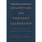 Competing on Thought Leadership