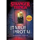 Stranger Things. Itarus protai