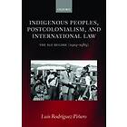 Indigenous Peoples, Postcolonialism, and International Law