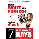 How to Write and Publish Your Own eBook in as Little as 7 Days
