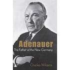 Adenauer: The Father of the New Germany