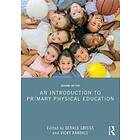 An Introduction to Primary Physical Education