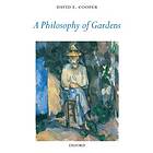 A Philosophy of Gardens