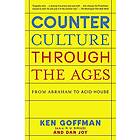 Counterculture Through The Ages