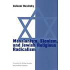 Messianism, Zionism, & Jewish Religious Radicalism (Paper)