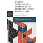 Housing, Citizenship, and Communities for People with Serious Mental Illness