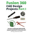 Fusion 360 CAD Design Projects Part I