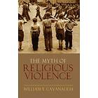 The Myth of Religious Violence