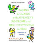 Raising Children with Asperger's Syndrome and High-functioning Autism