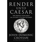Render Unto Caesar