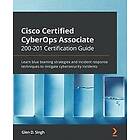 Cisco Certified CyberOps Associate 200-201 Certification Guide