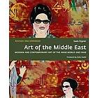 Art of the Middle East: Modern and Contemporary Art of the Arab World and Iran