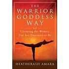 The Warrior Goddess Way
