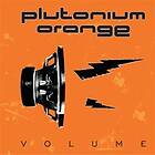 Plutonium Orange Volume CD