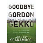 Goodbye Gordon Gekko