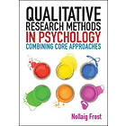 Qualitative Research Methods in Psychology: Combining Core Approaches