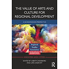 The Value of Arts and Culture for Regional Development