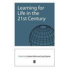 Learning for Life in the 21st Century – Sociocultural Perspectives on the Future of Education
